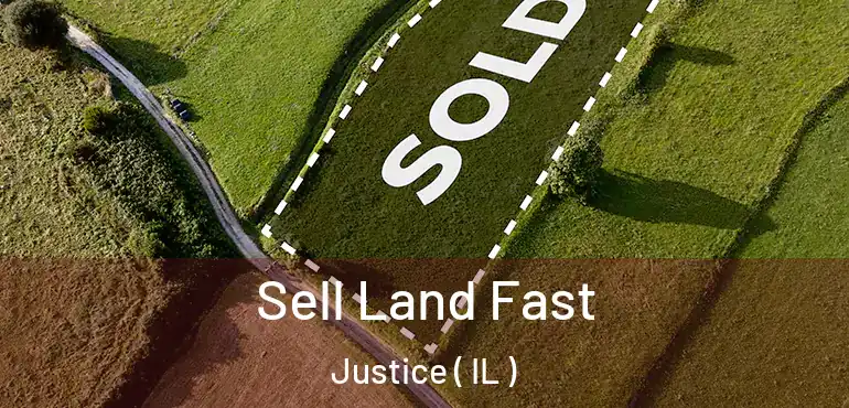  Sell Land Fast Justice ( IL )