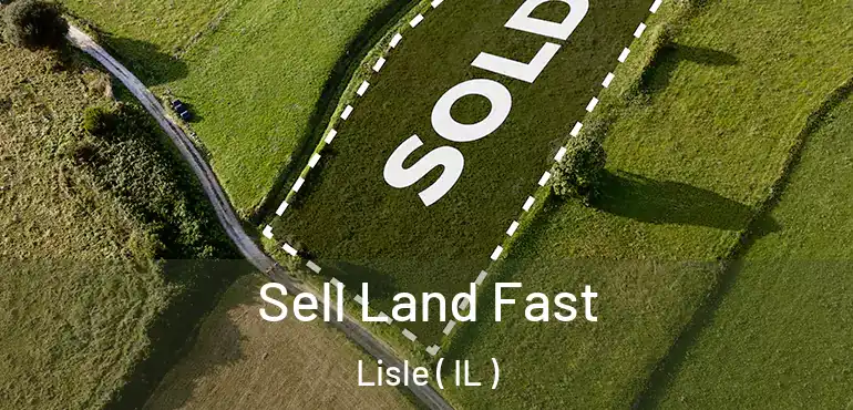  Sell Land Fast Lisle ( IL )