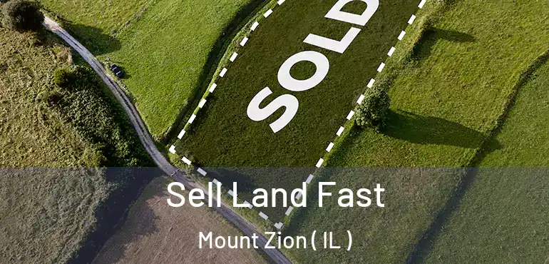  Sell Land Fast Mount Zion ( IL )
