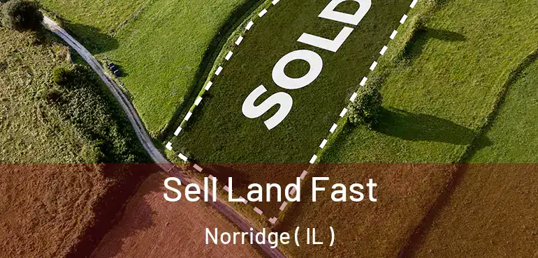  Sell Land Fast Norridge ( IL )