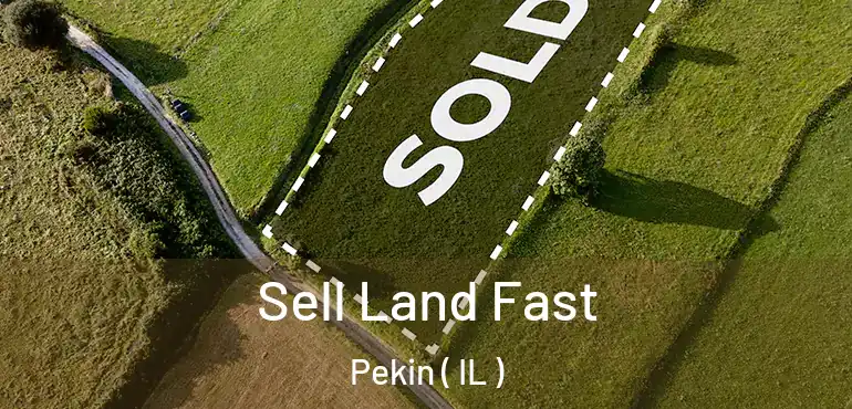  Sell Land Fast Pekin ( IL )