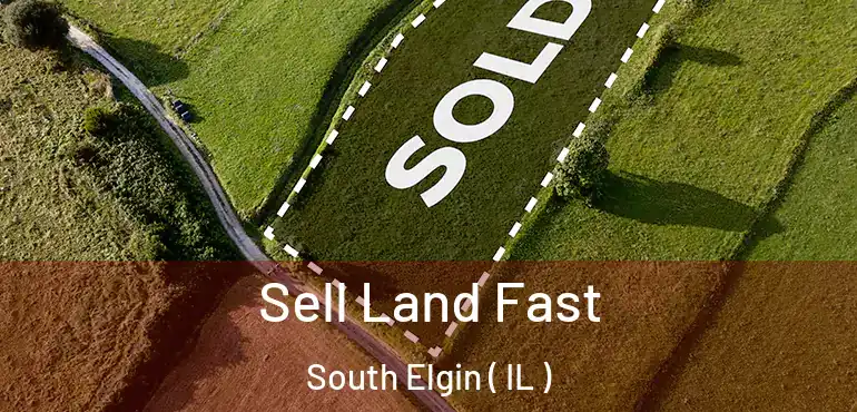  Sell Land Fast South Elgin ( IL )