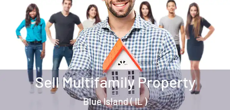  Sell Multifamily Property Blue Island ( IL )