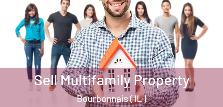  Sell Multifamily Property Bourbonnais ( IL )