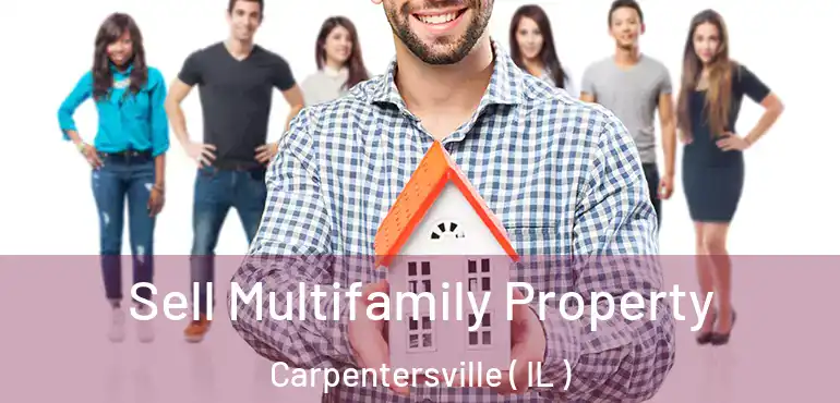  Sell Multifamily Property Carpentersville ( IL )