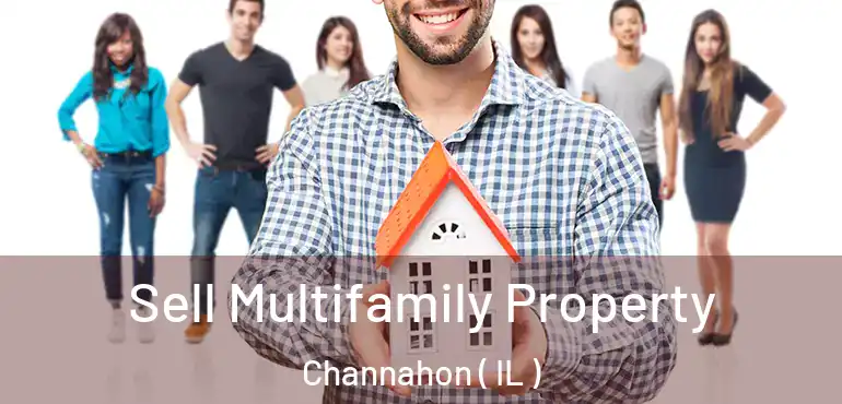  Sell Multifamily Property Channahon ( IL )
