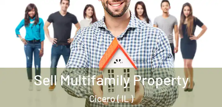  Sell Multifamily Property Cicero ( IL )