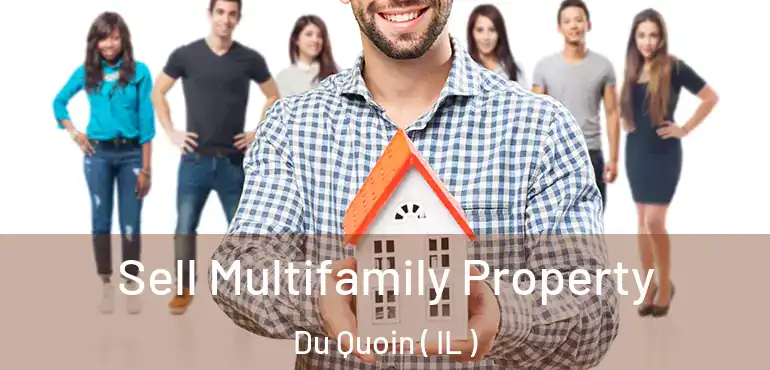  Sell Multifamily Property Du Quoin ( IL )