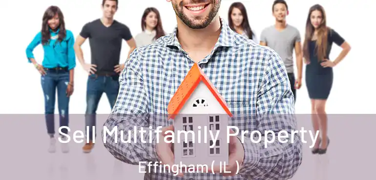  Sell Multifamily Property Effingham ( IL )