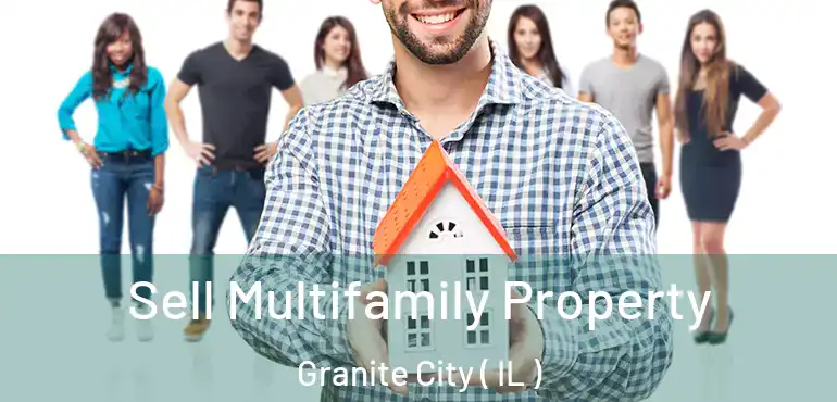  Sell Multifamily Property Granite City ( IL )