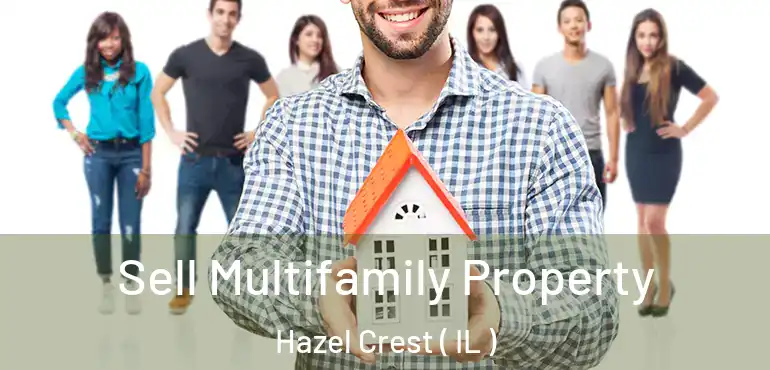  Sell Multifamily Property Hazel Crest ( IL )