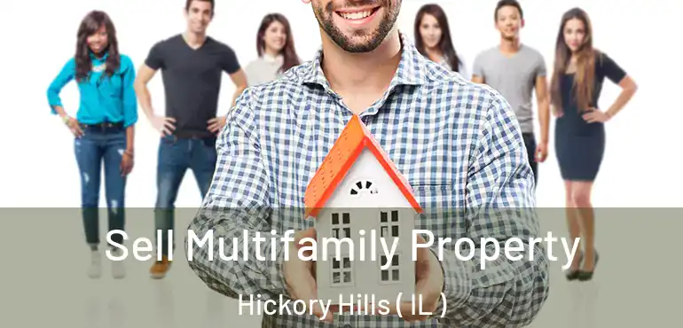  Sell Multifamily Property Hickory Hills ( IL )