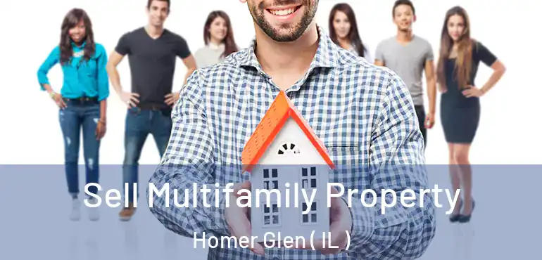  Sell Multifamily Property Homer Glen ( IL )