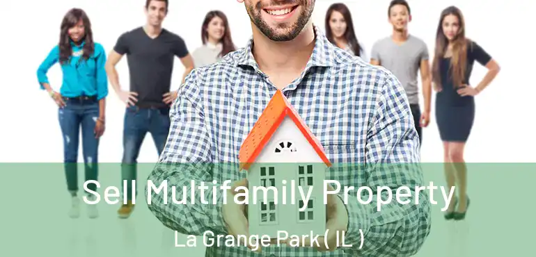  Sell Multifamily Property La Grange Park ( IL )