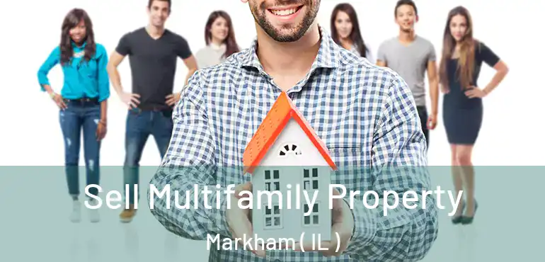  Sell Multifamily Property Markham ( IL )