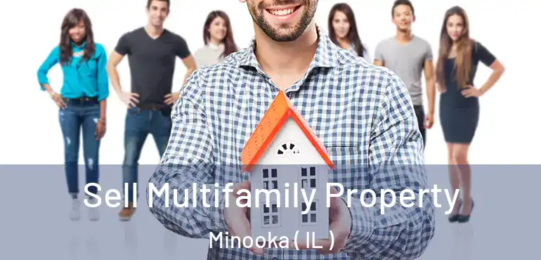  Sell Multifamily Property Minooka ( IL )