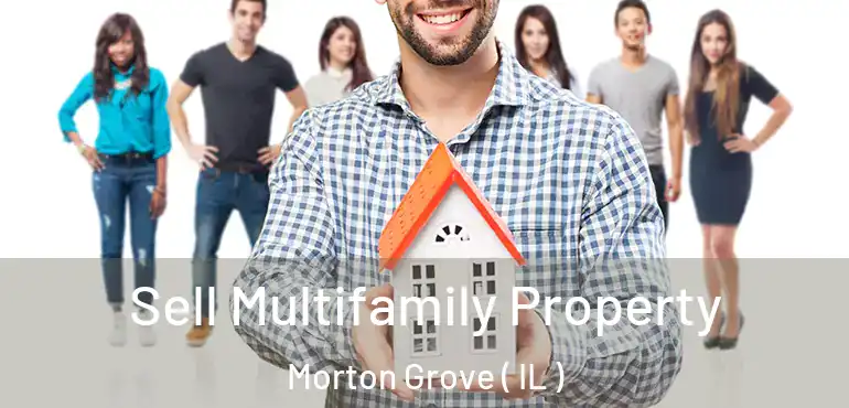  Sell Multifamily Property Morton Grove ( IL )