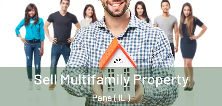  Sell Multifamily Property Pana ( IL )