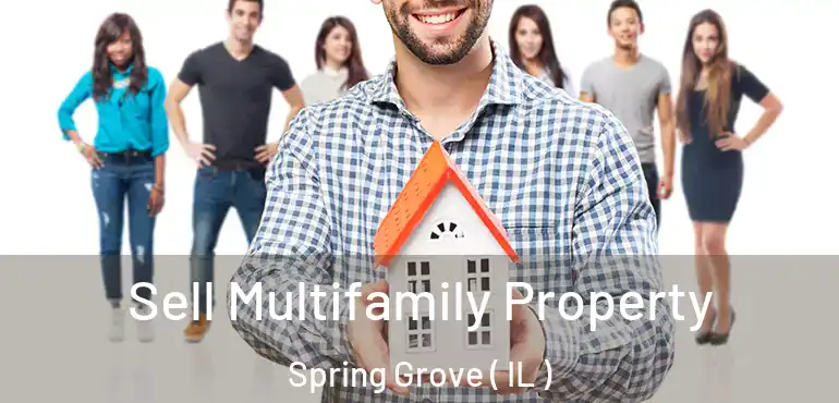  Sell Multifamily Property Spring Grove ( IL )