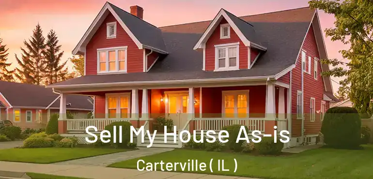  Sell My House As-is Carterville ( IL )