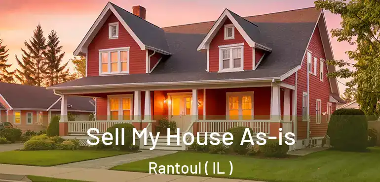  Sell My House As-is Rantoul ( IL )