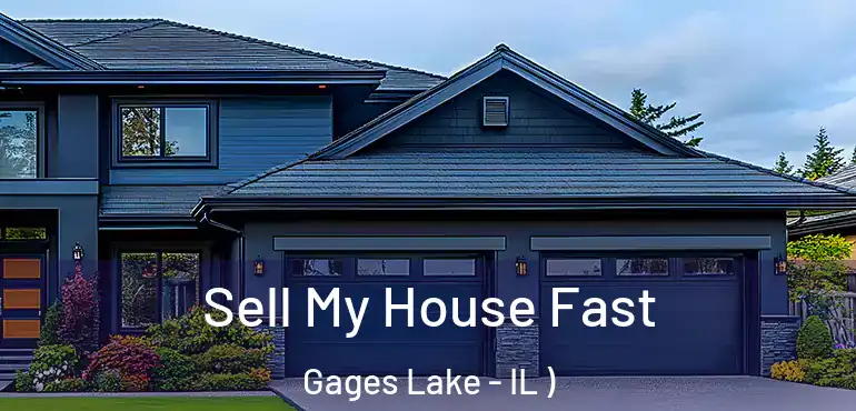  Sell My House Fast Gages Lake - IL )