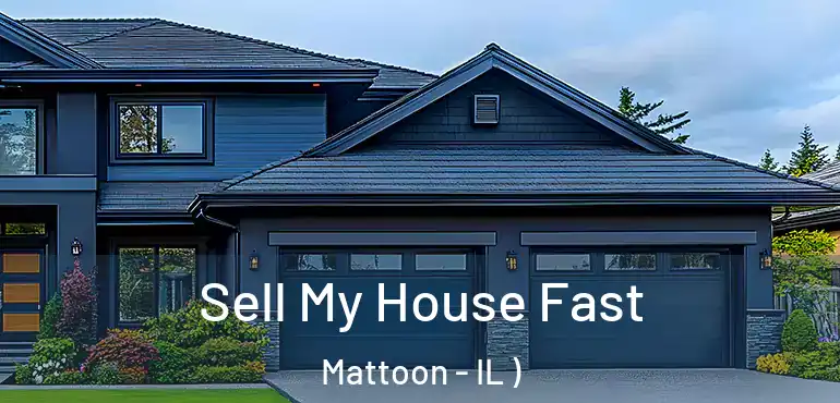  Sell My House Fast Mattoon - IL )