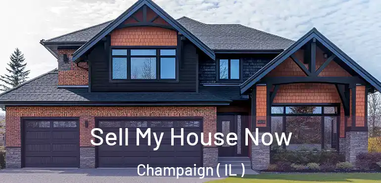  Sell My House Now Champaign ( IL )
