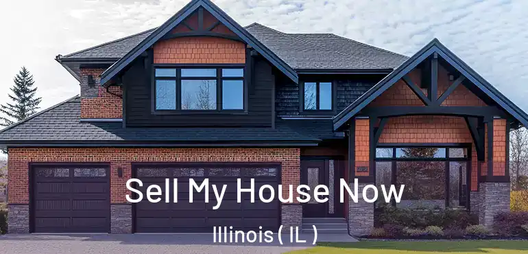  Sell My House Now Illinois ( IL )