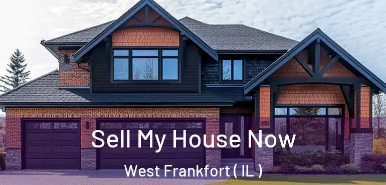  Sell My House Now West Frankfort ( IL )