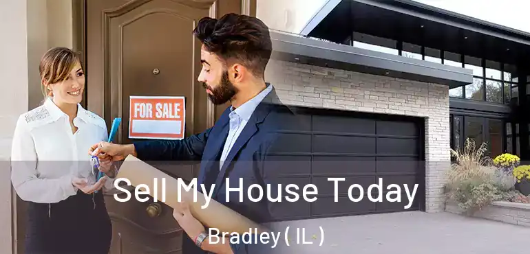  Sell My House Today Bradley ( IL )