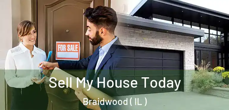  Sell My House Today Braidwood ( IL )