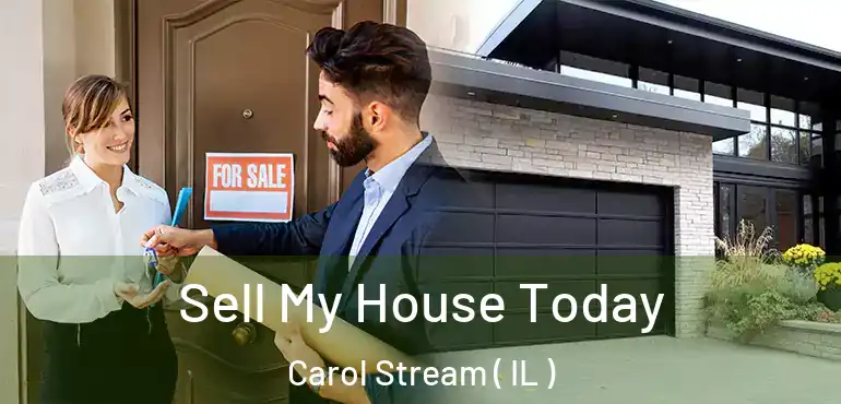  Sell My House Today Carol Stream ( IL )