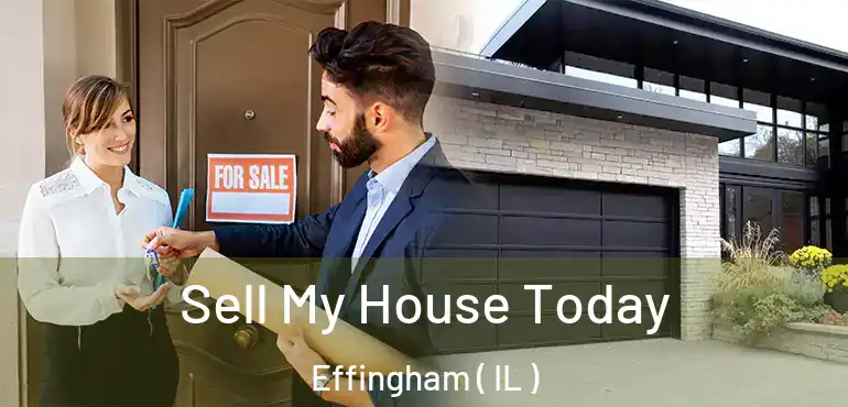  Sell My House Today Effingham ( IL )