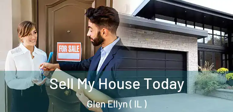  Sell My House Today Glen Ellyn ( IL )