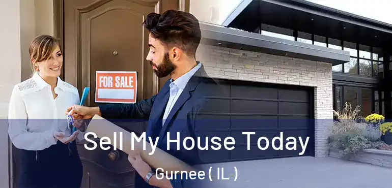  Sell My House Today Gurnee ( IL )