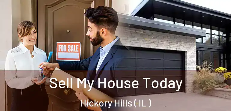  Sell My House Today Hickory Hills ( IL )