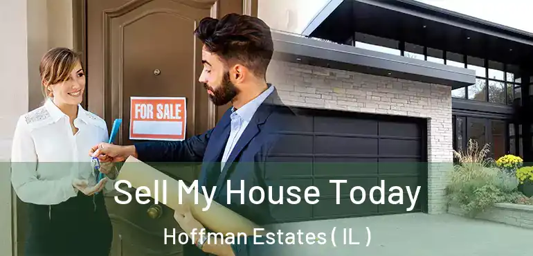  Sell My House Today Hoffman Estates ( IL )