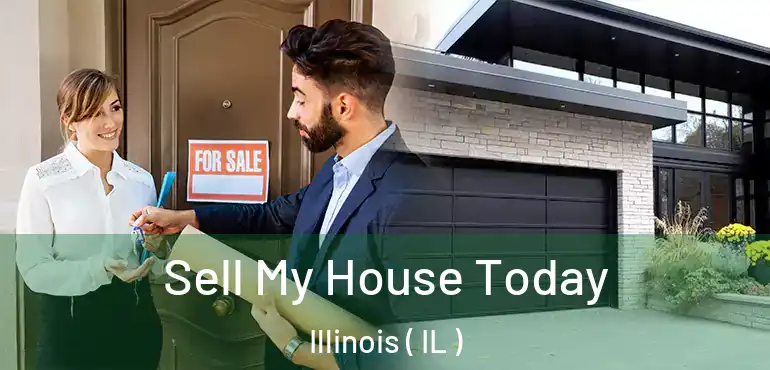  Sell My House Today Illinois ( IL )