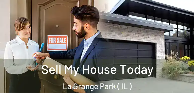  Sell My House Today La Grange Park ( IL )