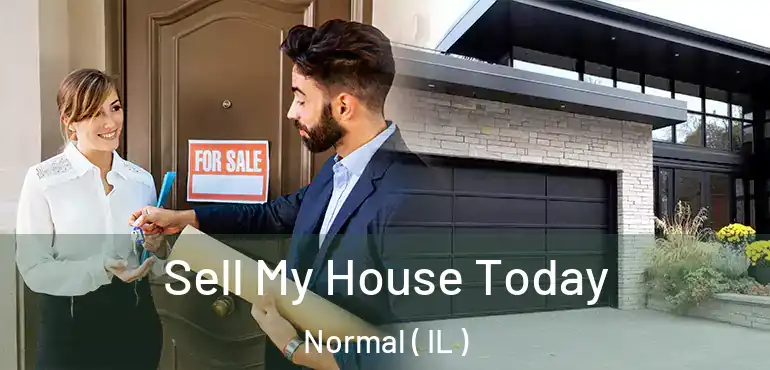  Sell My House Today Normal ( IL )