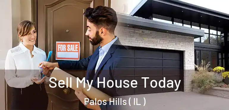  Sell My House Today Palos Hills ( IL )