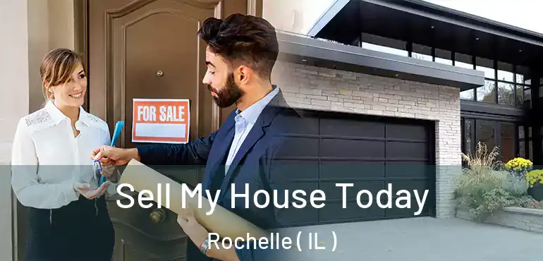  Sell My House Today Rochelle ( IL )