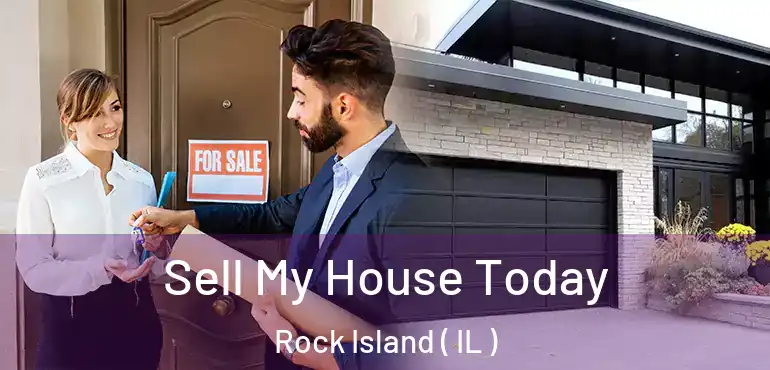  Sell My House Today Rock Island ( IL )
