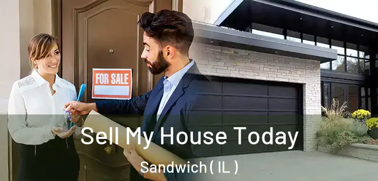  Sell My House Today Sandwich ( IL )