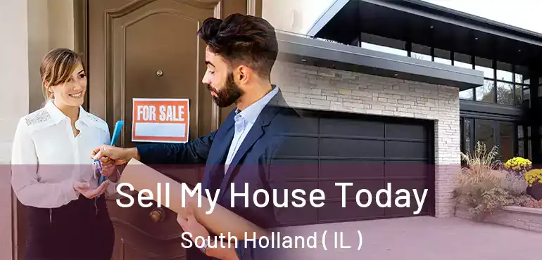  Sell My House Today South Holland ( IL )
