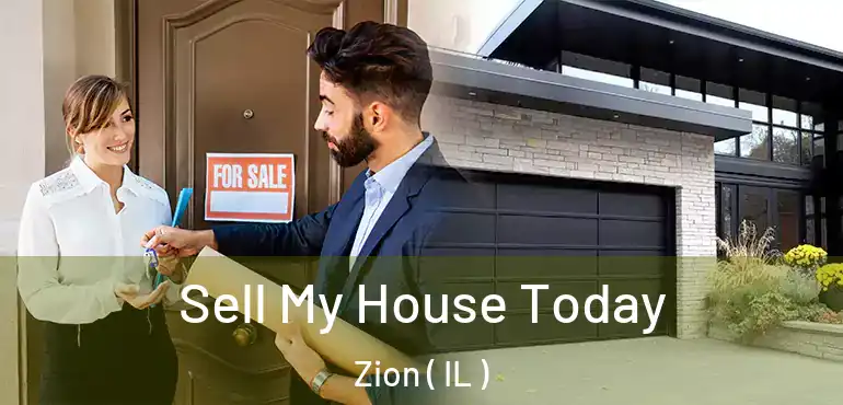  Sell My House Today Zion ( IL )