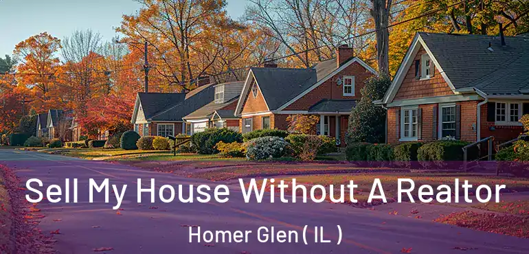  Sell My House Without A Realtor Homer Glen ( IL )
