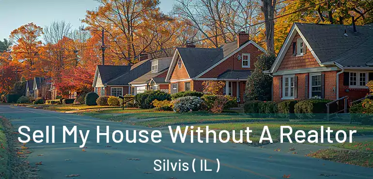  Sell My House Without A Realtor Silvis ( IL )