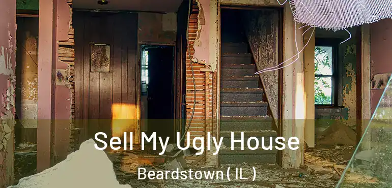  Sell My Ugly House Beardstown ( IL )